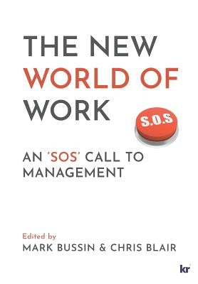 The New World of Work: An 'SOS' Call to Management by Bussin, Mark
