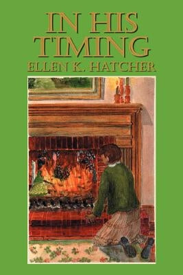 In His Timing by Hatcher, Ellen K.