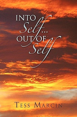 Into Self...Out of Self by Marcin, Tess