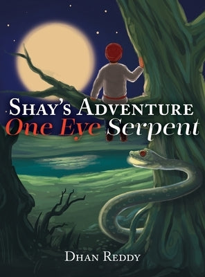 Shay's Adventure: One Eye Serpent by Reddy, Dhan