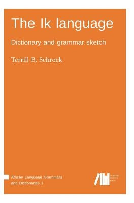 The Ik language by Schrock, Terrill B.