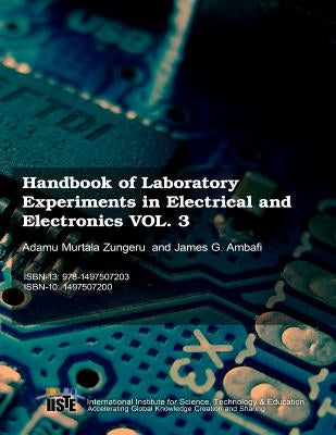 Handbook of Laboratory Experiments in Electrical and Electronics Vol.3 by Ambafi, James G.