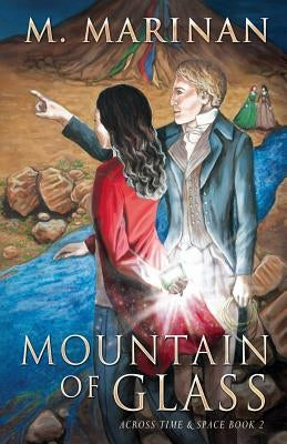 Mountain of Glass: Across Time & Space book 2 by Marinan, M.