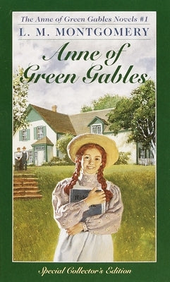 Anne of Green Gables by Montgomery, L. M.