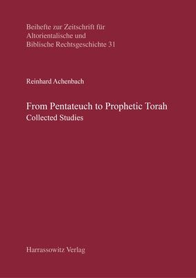 From Pentateuch to Prophetic Torah: Collected Studies by Achenbach, Reinhard