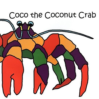 Coco the Coconut Crab by Kremer, Shelly