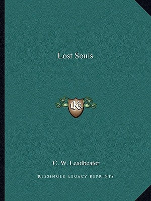 Lost Souls by Leadbeater, C. W.