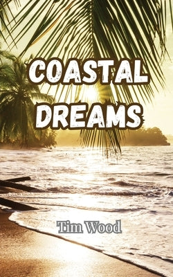 Coastal Dreams by Castlebury, Thor