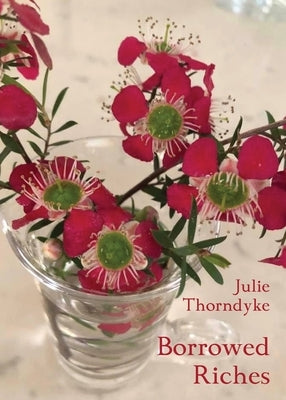 Borrowed Riches by Thorndyke, Julie