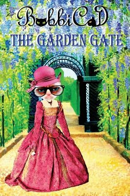 The Garden Gate by Bobbicat