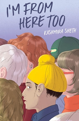 I'm from Here Too by Sheth, Kashmira