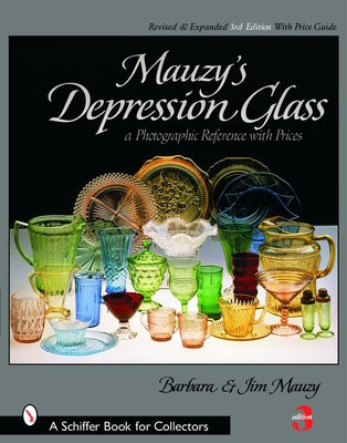 Mauzy's Depression Glass: A Photographic Reference with Prices by Mauzy