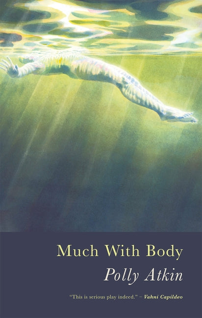 Much with Body by Atkin, Polly