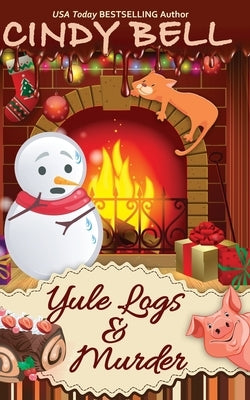 Yule Logs and Murder by Bell, Cindy