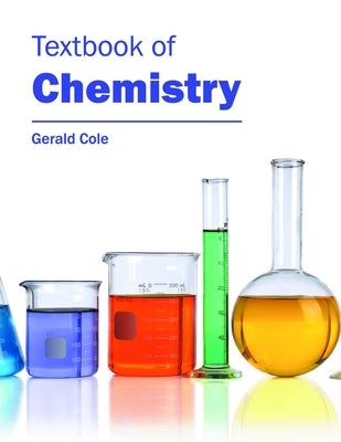 Textbook of Chemistry by Cole, Gerald