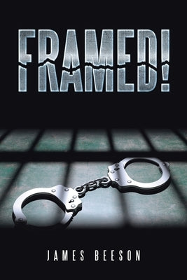 Framed! by Beeson, James