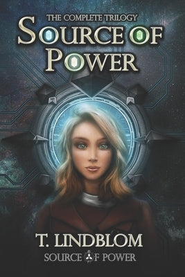 Source of Power: The Complete Trilogy by Lindblom, Tony