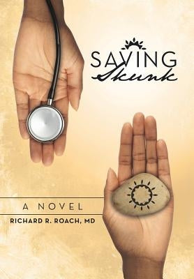 Saving Skunk by Roach, Richard R.
