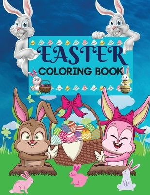 Easter Coloring Book 50 amazing Designs for Kids in Large Print: A Collection of Fun and Easy Happy Easter Eggs Coloring Pages for Kids Makes a perfec by Moore, Penelope