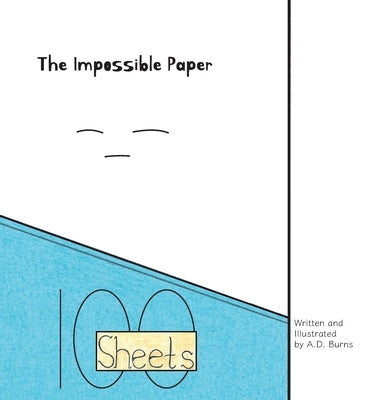 The Impossible Paper by Burns, A. D.