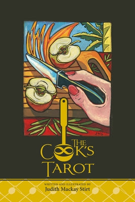 The Cook's Tarot by Stirt, Judith MacKay