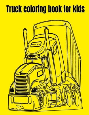 Truck coloring book for kids by Inc, Donfrancisco