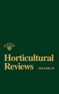 Horticultural Reviews, Volume 19 by Janick, Jules