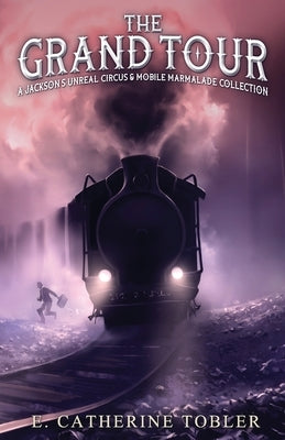 The Grand Tour by Tobler, E. Catherine