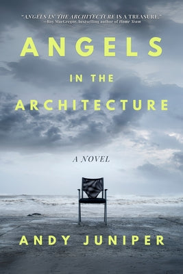 Angels in the Architecture by Juniper, Andy