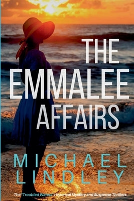 The EmmaLee Affairs by Lindley, Michael