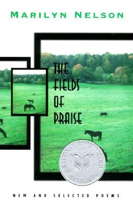 Fields of Praise: New and Selected Poems by Nelson, Marilyn