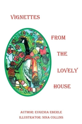 Vignettes from The Lovely House by Eberle, Eugenia