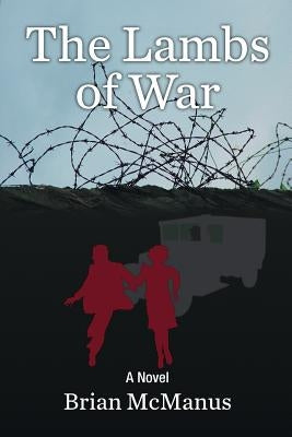 The Lambs Of War by McManus, Brian