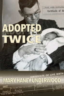 Adopted Twice by Underwood, Mary Haney