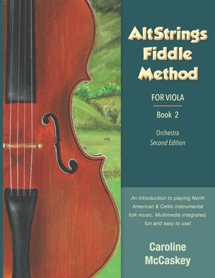AltStrings Fiddle Method for Viola, Second Edition, Book 2 by McCaskey, Caroline