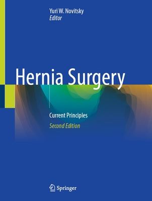 Hernia Surgery: Current Principles by Novitsky, Yuri W.