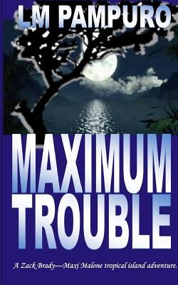 Maximum Trouble by Pampuro, L. M.