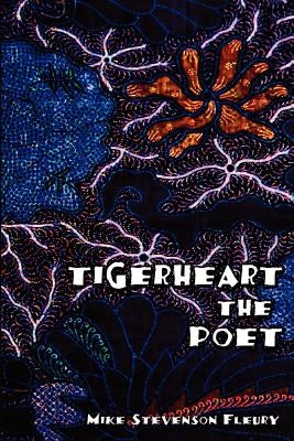 Tigerheart: The Poet by Fleury, Mike Stevenson