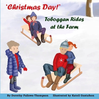 'Christmas Day': Toboggan Rides at the Farm. by Fallows-Thompson, Dorothy