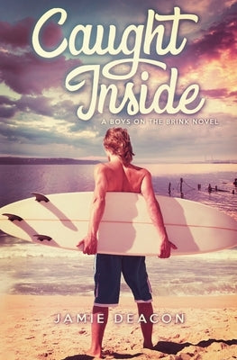 Caught Inside by Deacon, Jamie