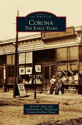 Corona: The Early Years by Antos, Jason D.