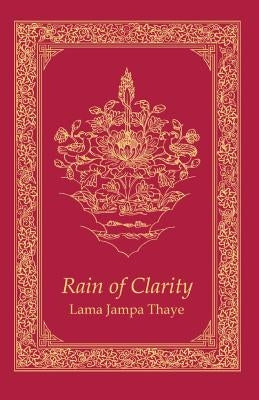 Rain of Clarity: The Stages of the Path in the Sakya Tradition by Thaye, Jampa