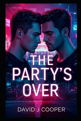 The Party's Over by Cooper, David J.