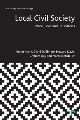 Local Civil Society: Place, Time and Boundaries by Mann, Robin