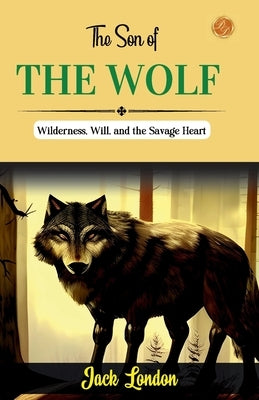The Son of The Wolf by London, Jack