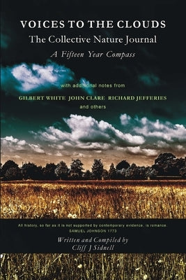 VOICES TO THE CLOUDS The Collective Nature Journal by Sidnell, Cliff J.