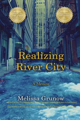 Realizing River City by Grunow, Melissa