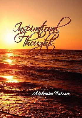 Inspirational Thoughts by Cabean, Adebanke