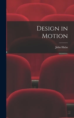 Design in Motion by Halas, John