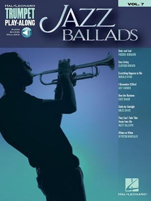 Jazz Ballads: Trumpet Play-Along Volume 7 by Hal Leonard Corp